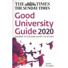 THE TIMES GOOD UNIVERSITY GUIDE 2020 John OLeary - HarperCollins