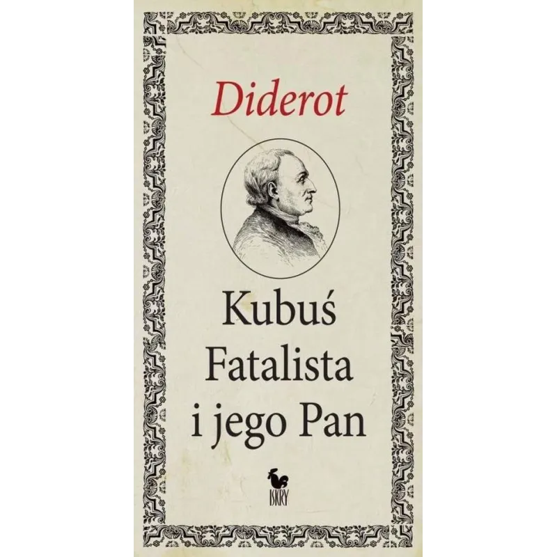 KUBUŚ FATALISTA I JEGO PAN Denis Diderot - Iskry