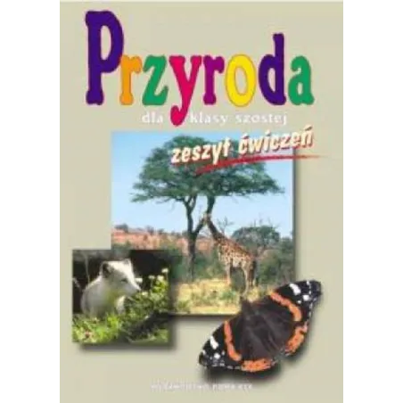 PRZYRODA 6 ZESZYT ĆWICZEŃ 1 Urszula Moździerz, Jolanta Golanko, Jadwiga Skiba - Nowa Era