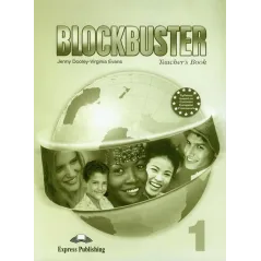 BLOCKBUSTER 1 TEACHERS BOOK Jenny Dooley, Virginia Evans - Express Publishing