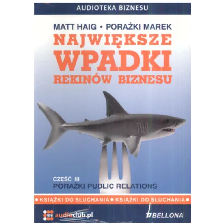NAJWIĘKSZE WPADKI REKINÓW BIZNESU 3 AUDIOBOOK CD MP3 - Bellona