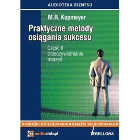 Praktyczne Metody Osiągania Sukcesu 2 Urzeczywistnianie Marzeń Audiobook Cd Mp3 Praktyczne Metody Osiągania Sukcesu 2 Urzeczywistnianie Marzeń Audiobook Cd Mp3