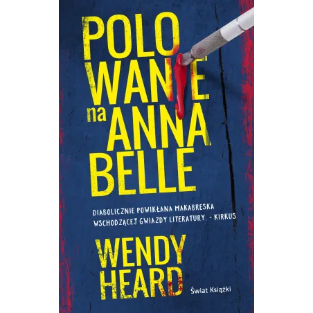 POLOWANIE NA ANNABELLE Wendy Heard - Świat Książki
