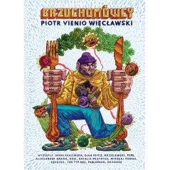 BRZUCHOMÓWCY Piotr Vienio Więcławski - Słowne