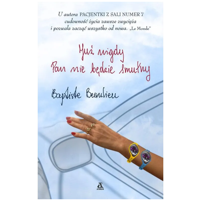 JUŻ NIGDY PAN NIE BĘDZIE SMUTNY Beaulieu Baptiste