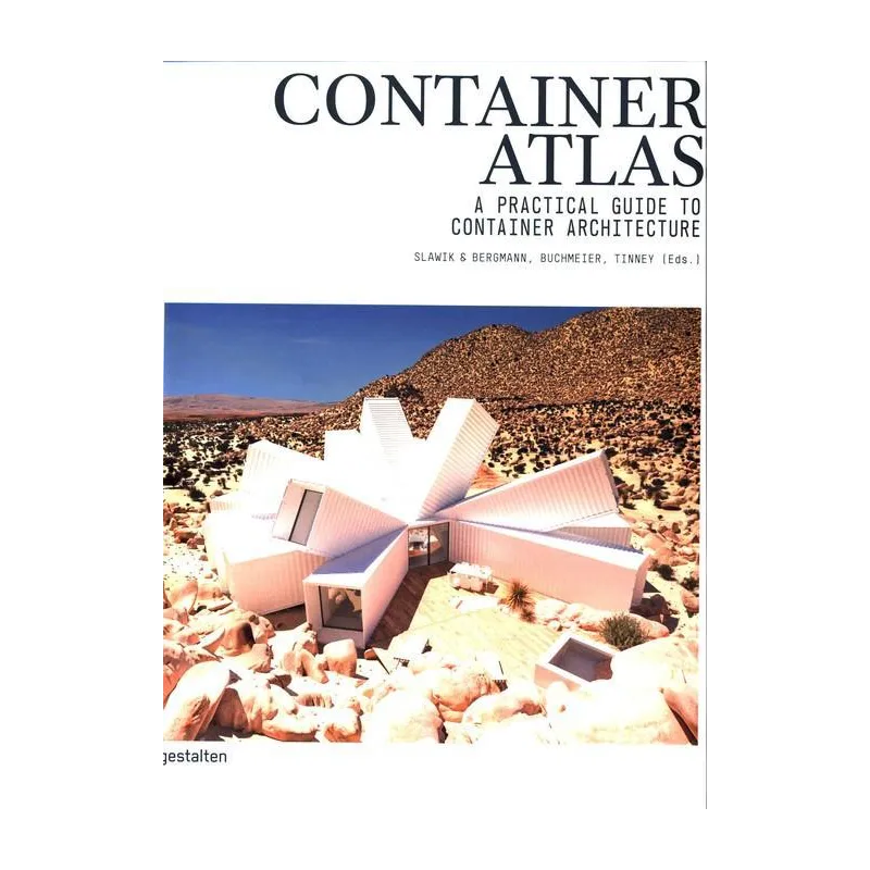 CONTAINER ATLAS A PRACTICAL GUIDE TO CONTAINER ARCHITECTURE - Gestalten