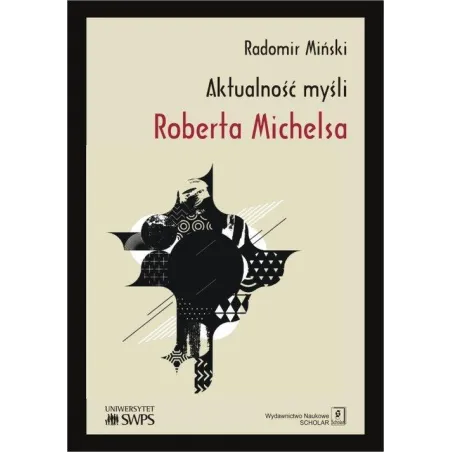 AKTUALNOŚĆ MYŚLI ROBERTA MICHELSA - Scholar