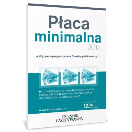 Płaca Minimalna 2017 Wyższe Wynagrodzenie, Stawka Godzinowa 13 Zł