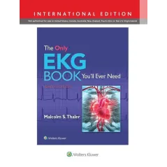 THE ONLY EKG BOOK YOULL EVER NEED 9E Malcolm Thaler - Lippincott Williams & Wilkins