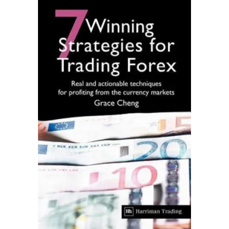 7 WINNING STRATEGIES OF TRADING FOREX Grace Cheng - Harriman House Publishing