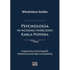 PSYCHOLOGIA WE WCZESNEJ TWÓRCZOŚCI KARLA POPPERA Włodzisław Zeidler - FNCE