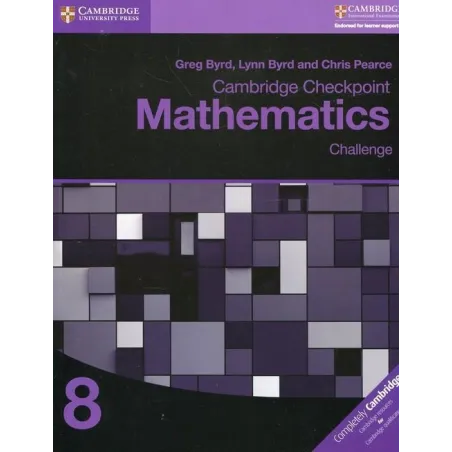 CAMBRIDGE CHECKPOINT MATHEMATICS 8 CHALLENGE Greg Byrd - Cambridge University Press