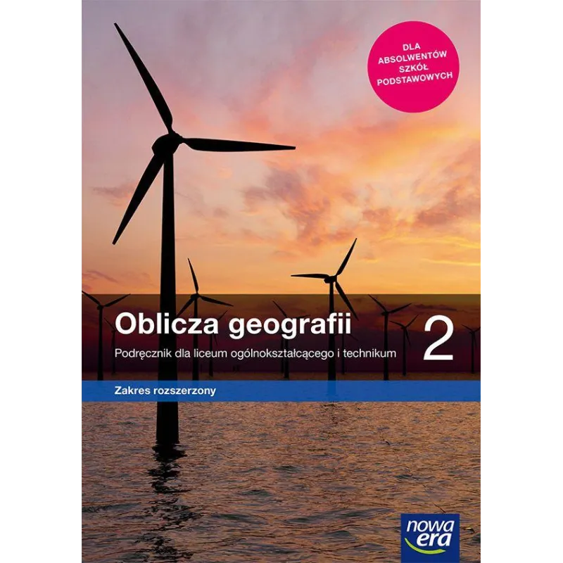 OBLICZA GEOGRAFII 2 PODRĘCZNIK DLA LICEUM I TECHNIKUM ZAKRES ROZSZERZONY - Nowa Era