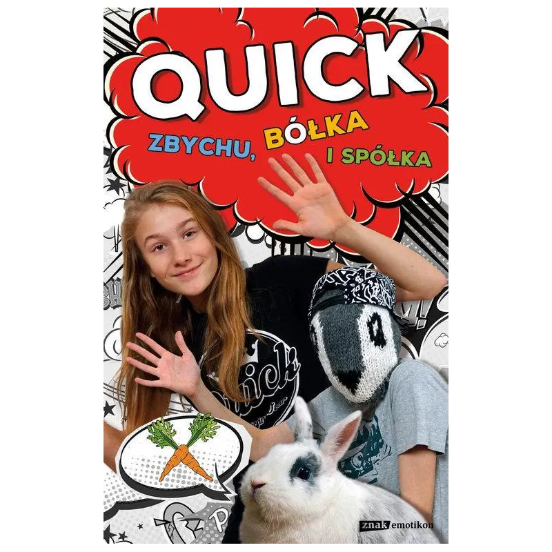 QUICK ZBYCHU BÓŁKA I SPÓŁKA Julka Quick 7+ - Znak