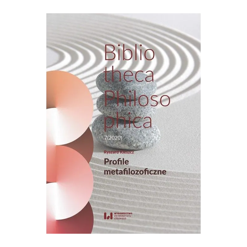 PROFILE METAFILOZOFICZNE BIBLIOTHECA PHILOSOPHICA 7(2020) Ryszard Kleszcz - Wydawnictwo Uniwersytetu Łódzkiego