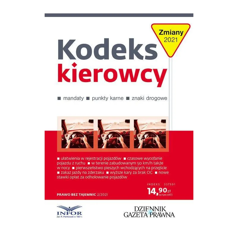 KODEKS KIEROWCY ZMIANY 2021 PRAWO BEZ TAJEMNIC 2/2021 Eliza Jamborska - Infor