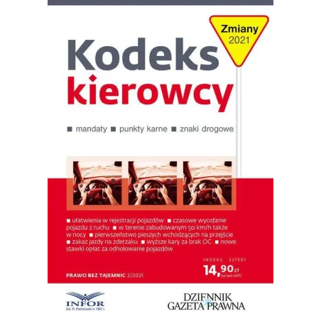 KODEKS KIEROWCY ZMIANY 2021 PRAWO BEZ TAJEMNIC 2/2021 Eliza Jamborska - Infor