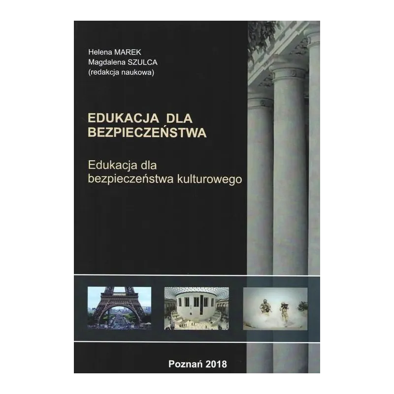 EDUKACJA DLA BEZPIECZEŃSTWA EDUKACJA DLA BEZPIECZEŃSTWA KULTUROWEGO Helena Marek, Magdalena Szulca - Wyższa Szkoła Bezpie...