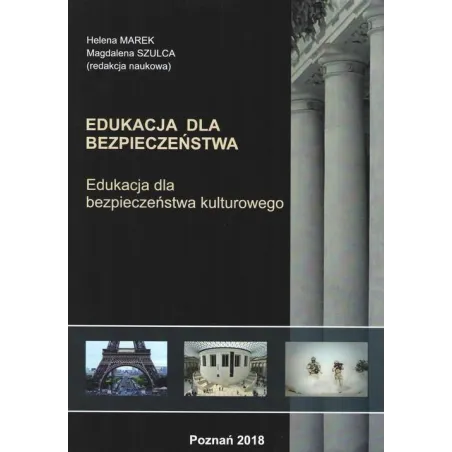 EDUKACJA DLA BEZPIECZEŃSTWA EDUKACJA DLA BEZPIECZEŃSTWA KULTUROWEGO Helena Marek, Magdalena Szulca - Wyższa Szkoła Bezpie...