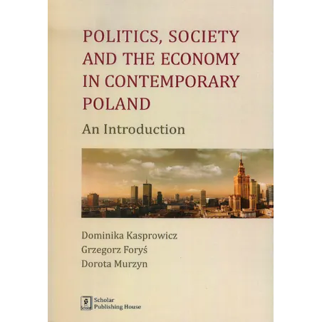 Politics Society And The Economy In Contemporary Poland An Introduction