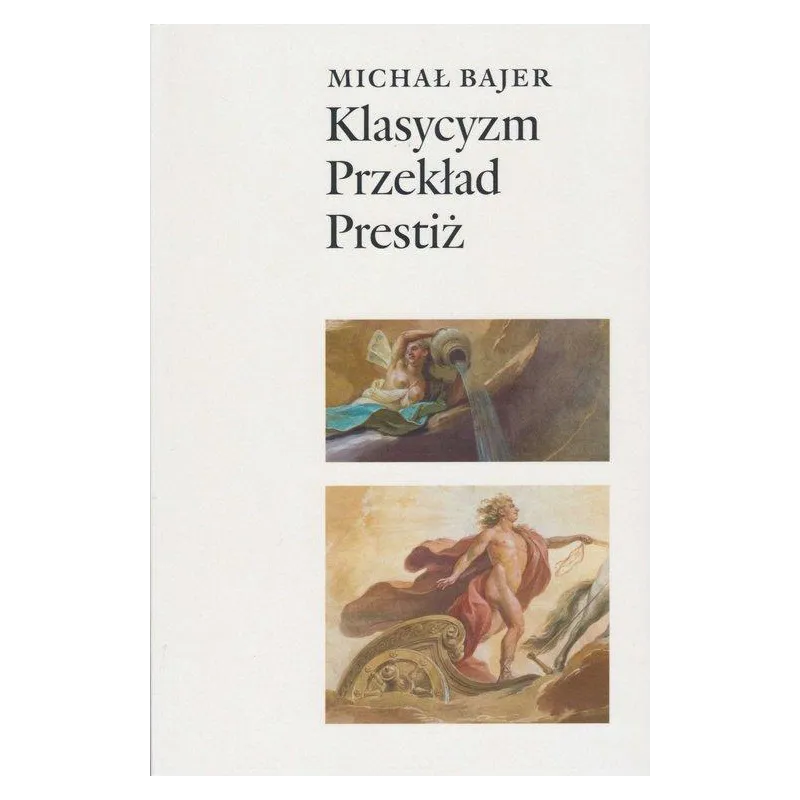 KLASYCYZM PRZEKŁAD PRESTIŻ Michał Bajer - Instytut Badań Literackich PAN