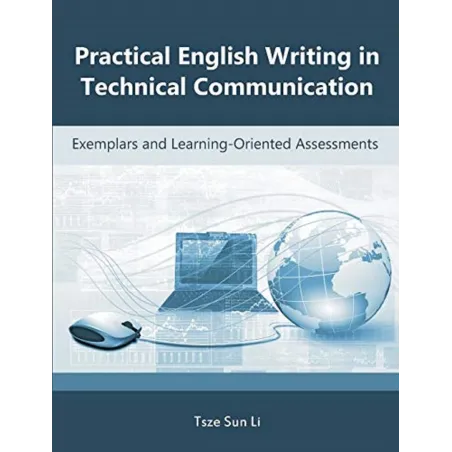 PRACTICAL ENGLISH WRITING IN TECHNICAL COMMUNICATION Tsze Sun Li - Universal