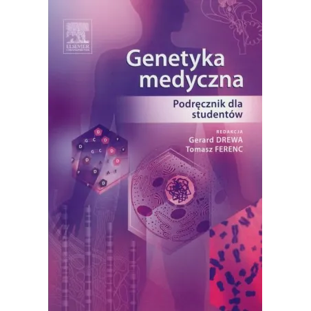 GENETYKA MEDYCZNA PODRĘCZNIK DLA STUDENTÓW Gerard Drewa, Tomasz Ferenc - Edra Urban & Partner
