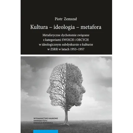 KULTURA - IDEOLOGIA - METAFORA - Wydawnictwo Naukowe UMK