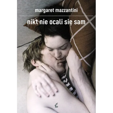 NIKT NIE OCALI SIĘ SAM Margaret Mazzantini - Sonia Draga