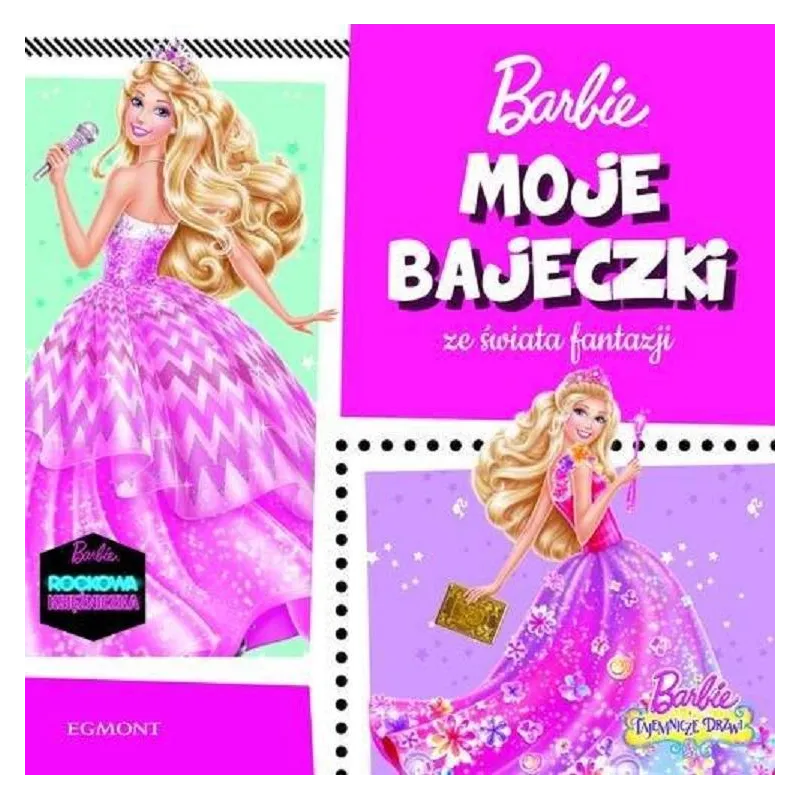 BARBIE. MOJE BAJECZKI ZE ŚWIATA FANTAZJI - Egmont