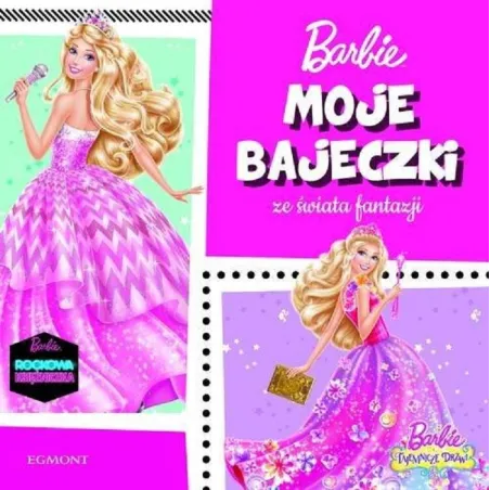 Barbie. Moje Bajeczki Ze Świata Fantazji Barbie. Moje Bajeczki Ze Świata Fantazji
