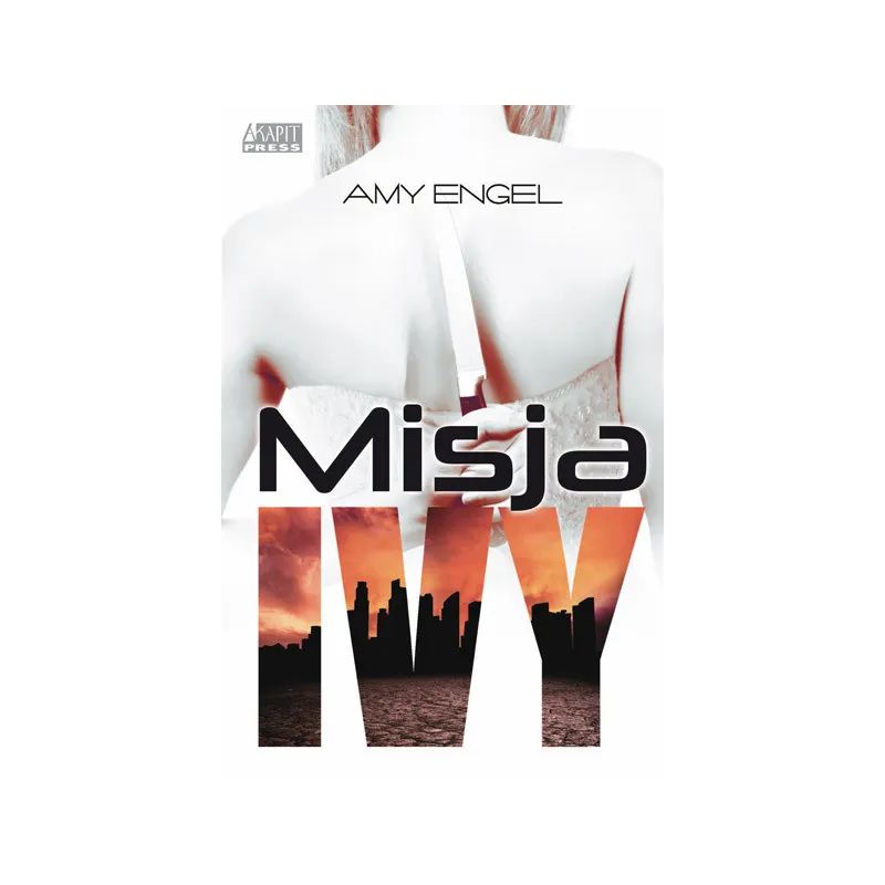 MISJA IVY Amy Engel - Akapit Press