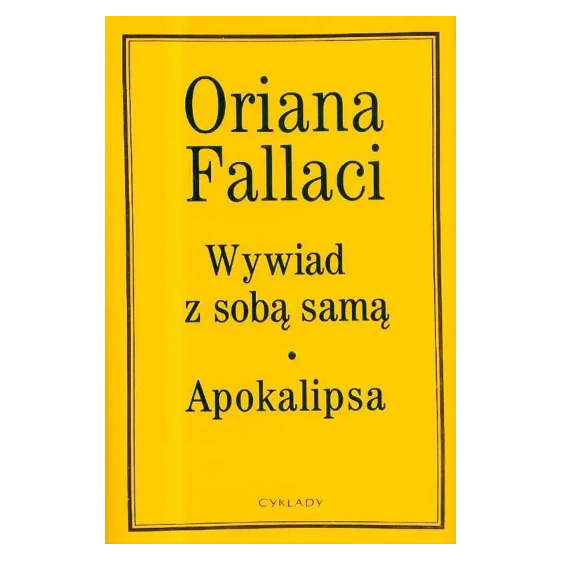 WYWIAD Z SOBĄ SAMĄ APOKALIPSA Oriana Fallaci - Cyklady