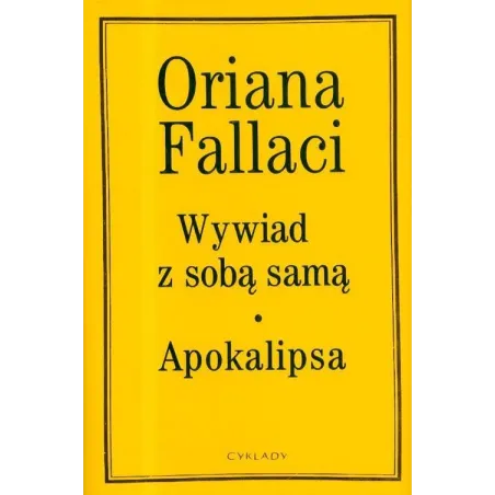 WYWIAD Z SOBĄ SAMĄ APOKALIPSA Oriana Fallaci - Cyklady