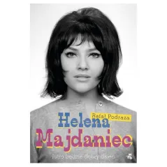 HELENA MAJDANIEC. JUTRO BĘDZIE DOBRY DZIEŃ - WAB