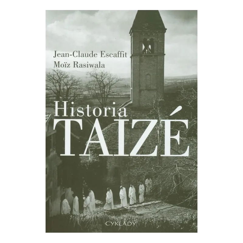 HISTORIA TAIZE Jean Claude Escaffit, Moiz Rasiwala - Cyklady
