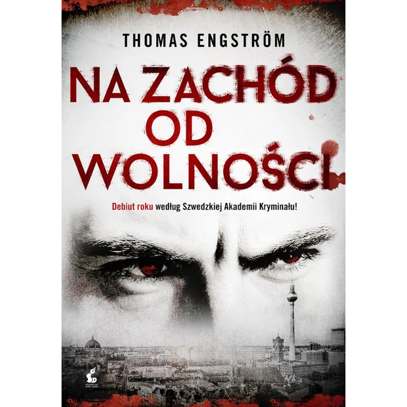 NA ZACHÓD OD WOLNOŚCI Thomas Engstrom - Sonia Draga