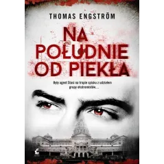 NA POŁUDNIE OD PIEKŁA Engstrom Thomas