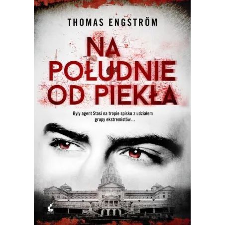 NA POŁUDNIE OD PIEKŁA Engstrom Thomas