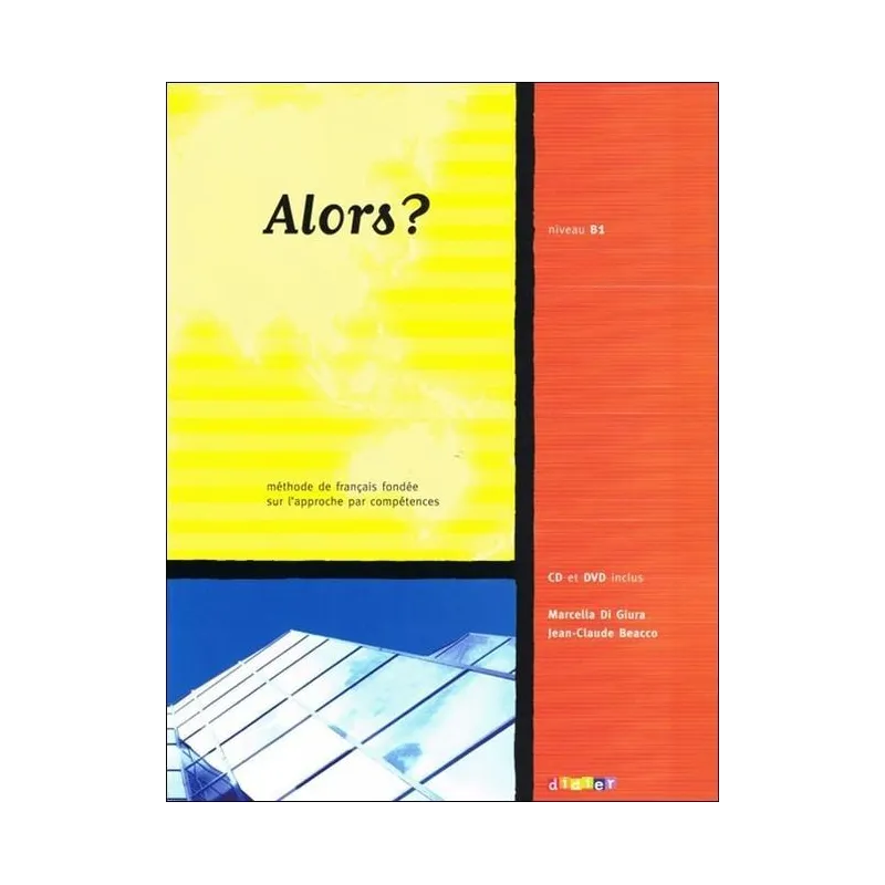 ALORS? NIVEAU B1 PODRĘCZNIK + CD + DVD Marcel Di Giura - Didier