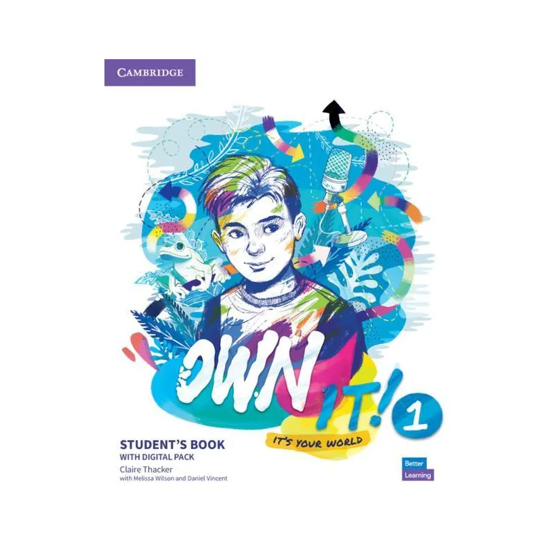 OWN IT! 1 STUDENTS BOOK WITH PRACTICE EXTRA Claire Thacker, Melissa Wilson, Daniel Vincent - Cambridge University Press