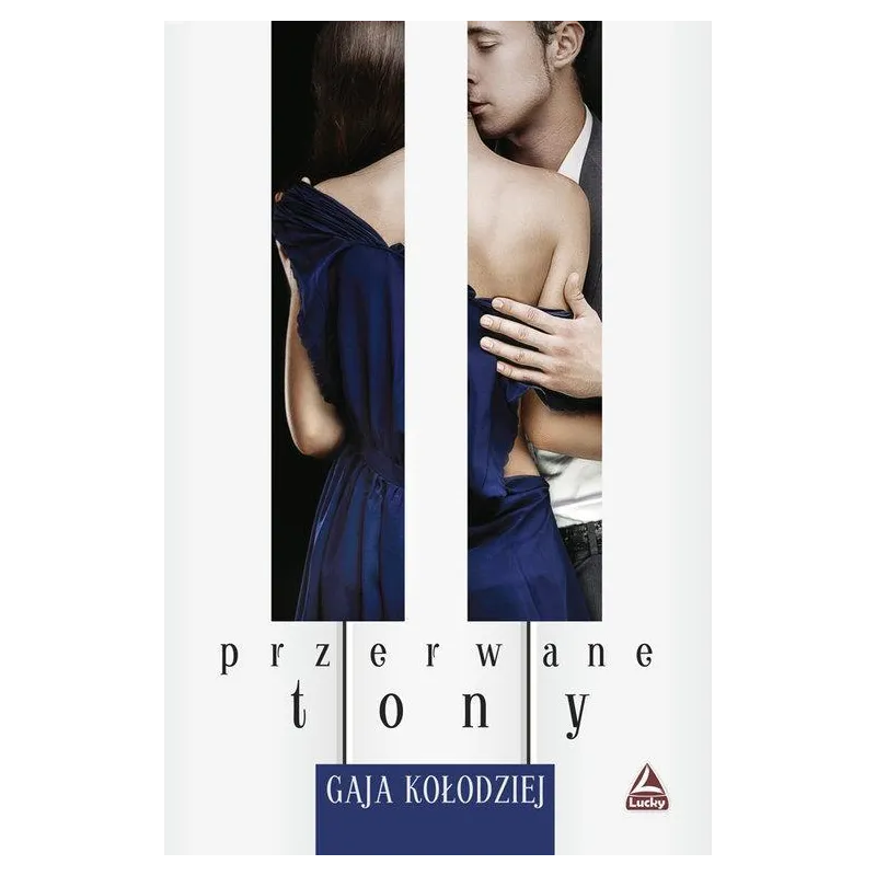PRZERWANE TONY Gaja Kołodziej - Lucky