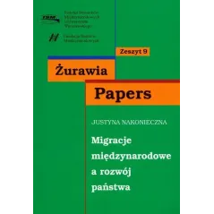 MIGRACJE MIĘDZYNARODOWE A ROZWÓJ PAŃSTWA Justyna Nakonieczna - Scholar