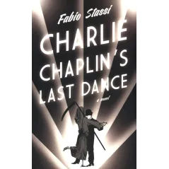 CHARLIE CHAPLINS LAST DANCE Fabio Stassi - Portobello