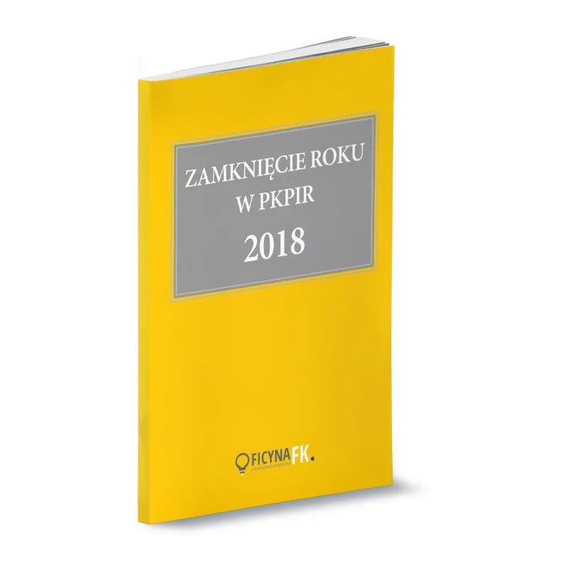 ZAMKNIĘCIE ROKU W PKPIR 2018 - Wiedza i Praktyka
