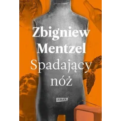 SPADAJĄCY NÓŻ Zbigniew Mentzel - Znak