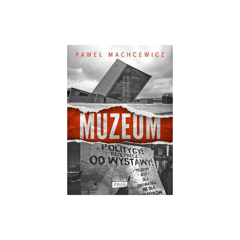 MUZEUM Paweł Machcewicz - Znak Horyzont
