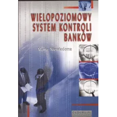 WIELOPOZIOMOWY SYSTEM KONTROLI BANKÓW Maria Niewiadoma - CEDEWU