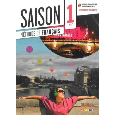SAISON 1 PODRĘCZNIK + CD WERSJA WIELOLETNIA SZKOŁY PONADGIMNAZJALNE E. Heu, M. Cocton - Didier