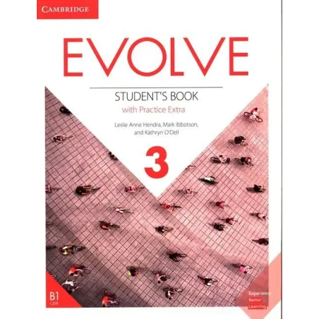 Evolve 3 Student's Book With Practice Extra  Leslie Anne Hendra, Mark Ibbotson, Kathryn O'dell